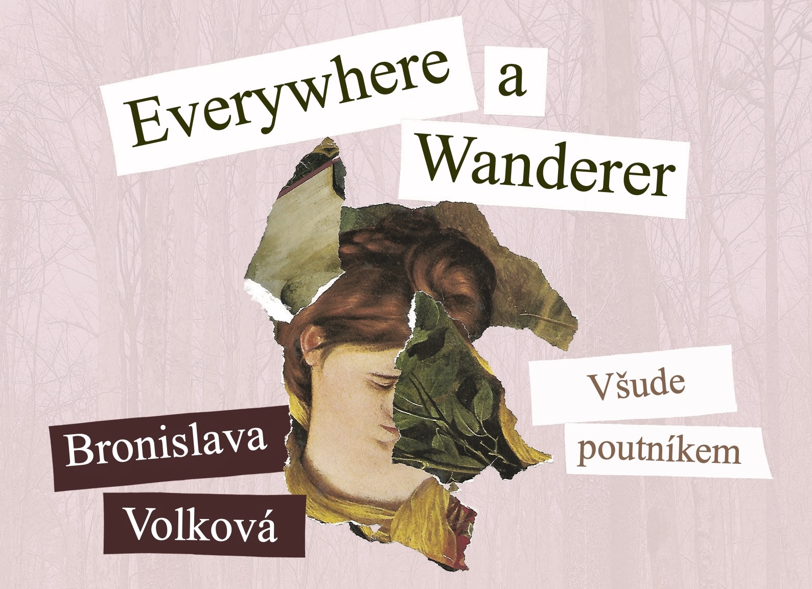 Bronislava Volková: Everywhere a Wanderer / Všude poutníkem